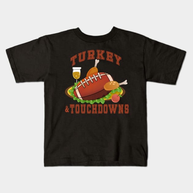 THANKSGIVING TURKEY AND TOUCHDOWNS Kids T-Shirt by Spit in my face PODCAST